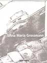Silvia Maria Grossmann - Objekte